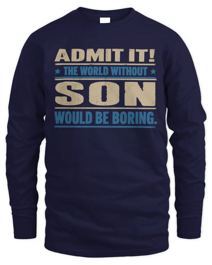 SON TP68-K2-968 – Personalized Funny Quote Apparel “The World Without NAME Would Be Boring” - Men's Long Sleeved T-Shirt - Navy