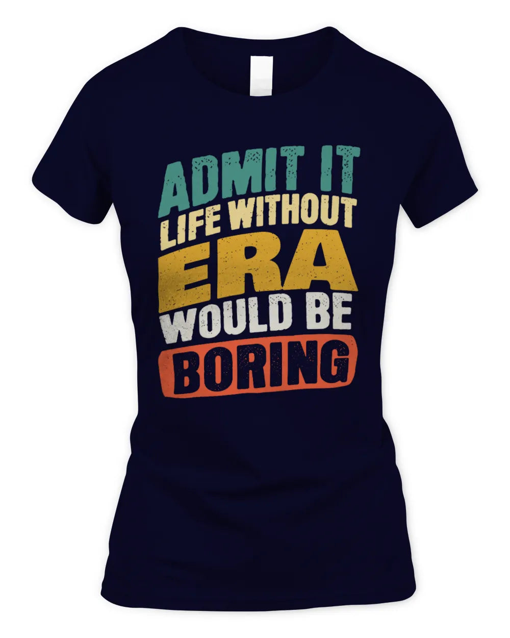 ERA TP88-K4-229
Personalized Funny Quote Apparel “Life Without NAME Would Be Boring” - Women's Standard T-Shirt - Navy