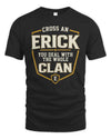 ERICK NT1-K008 Cross A/An NAME, You Deal With the Whole Clan | Personalized Vintage T-Shirt
