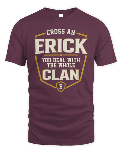 ERICK NT1-K008 Cross A/An NAME, You Deal With the Whole Clan | Personalized Vintage T-Shirt - Unisex Standard T-Shirt - Maroon