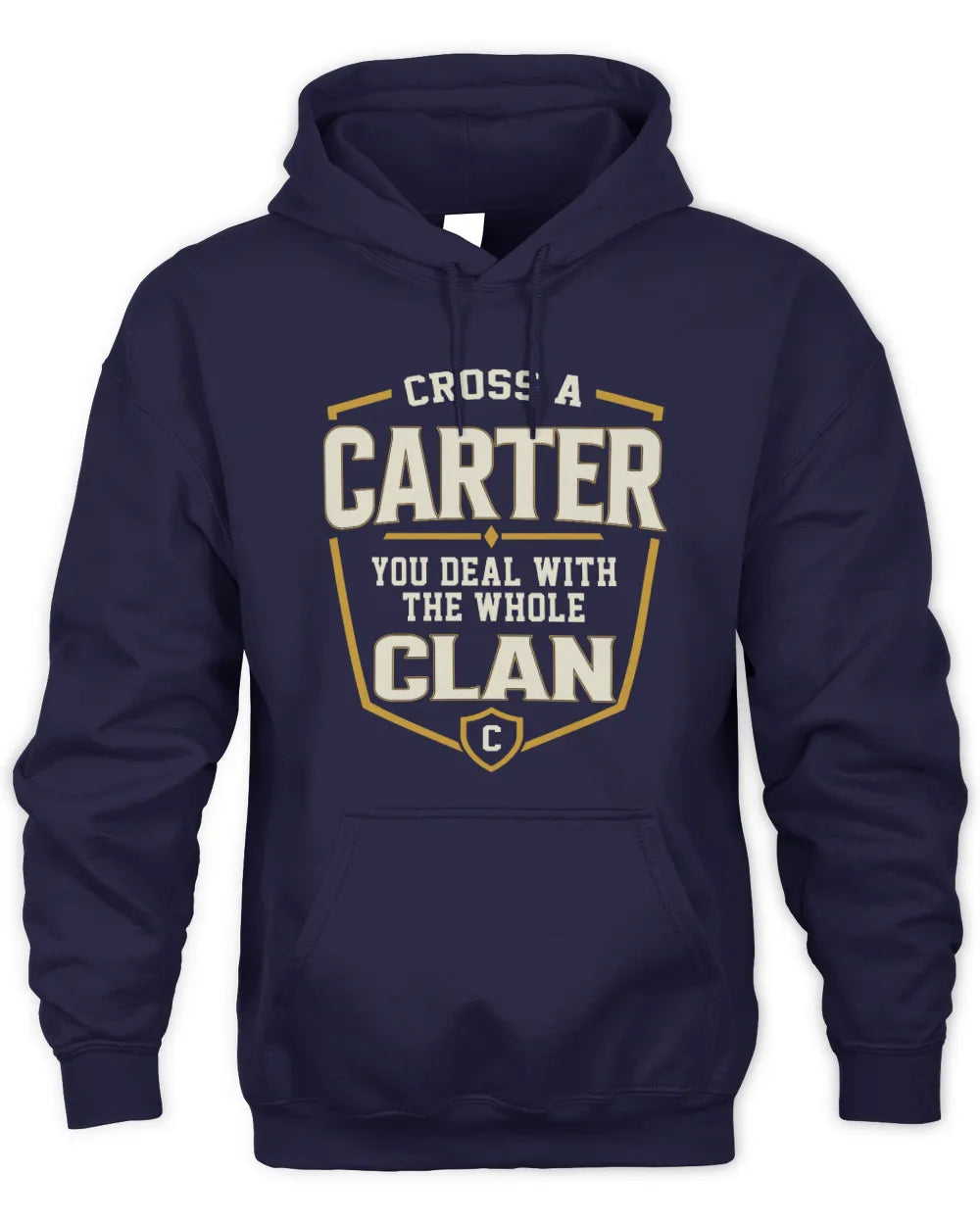 CARTER NT1-K008 Cross A/An NAME, You Deal With the Whole Clan | Personalized Vintage T-Shirt - Unisex Hoodie - Navy