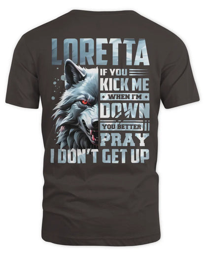 LORETTA AP62-K4-666 - Personalized Fierce Wolf Quote Apparel “If You Kick Me When I’m Down, You Better Pray I Don’t Get Up” - Unisex Standard T-Shirt - Dark Chocolate