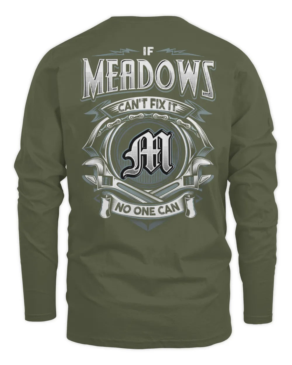 MEADOWS AP81-K4-626 - Personalized Ahmed Quote Apparel “If Ahmed Can't Fix It, No One Can” - Men's Long Sleeved T-Shirt - Military Green