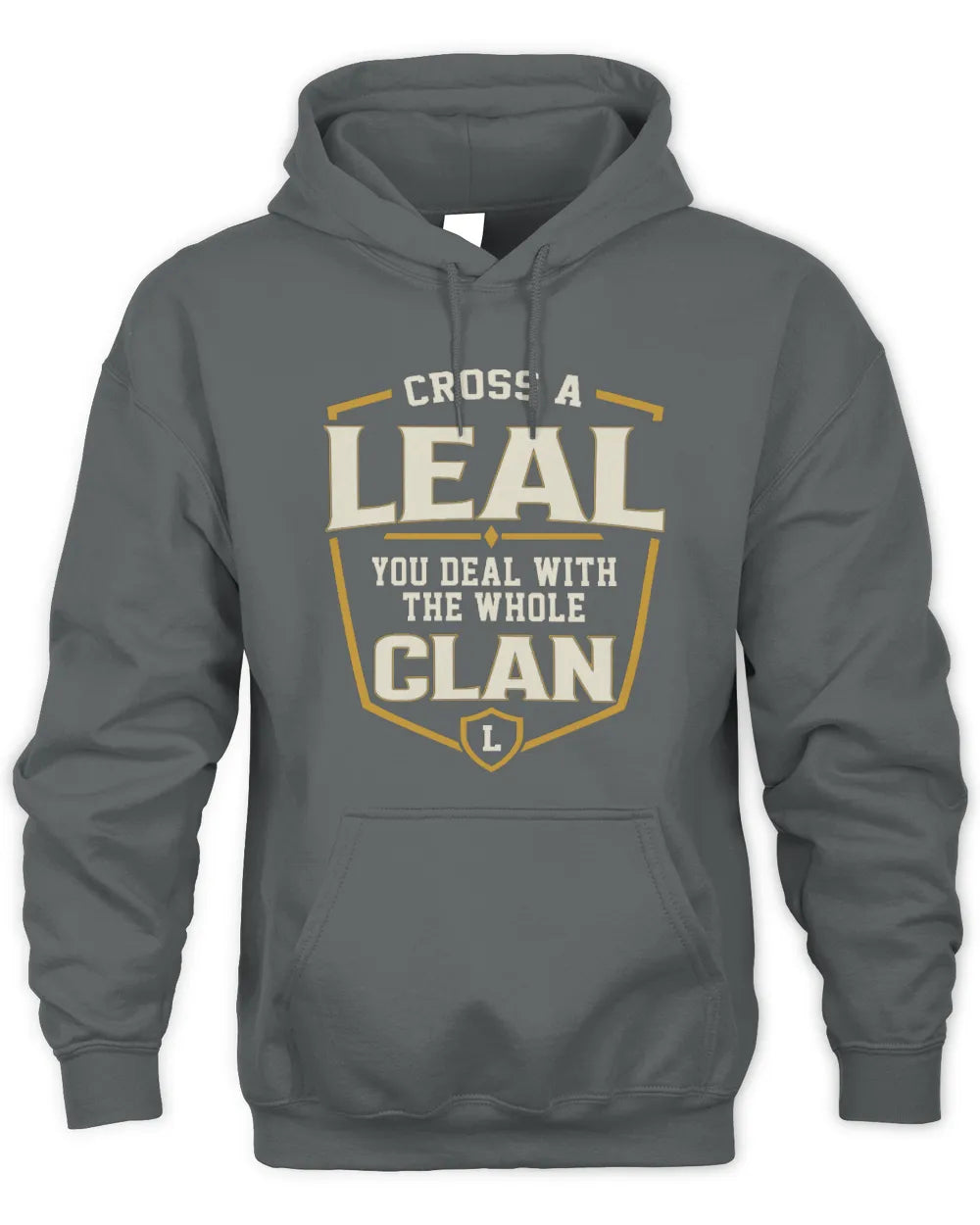 LEAL NT1-K008 Cross A/An NAME, You Deal With the Whole Clan | Personalized Vintage T-Shirt - Unisex Hoodie - Charcoal