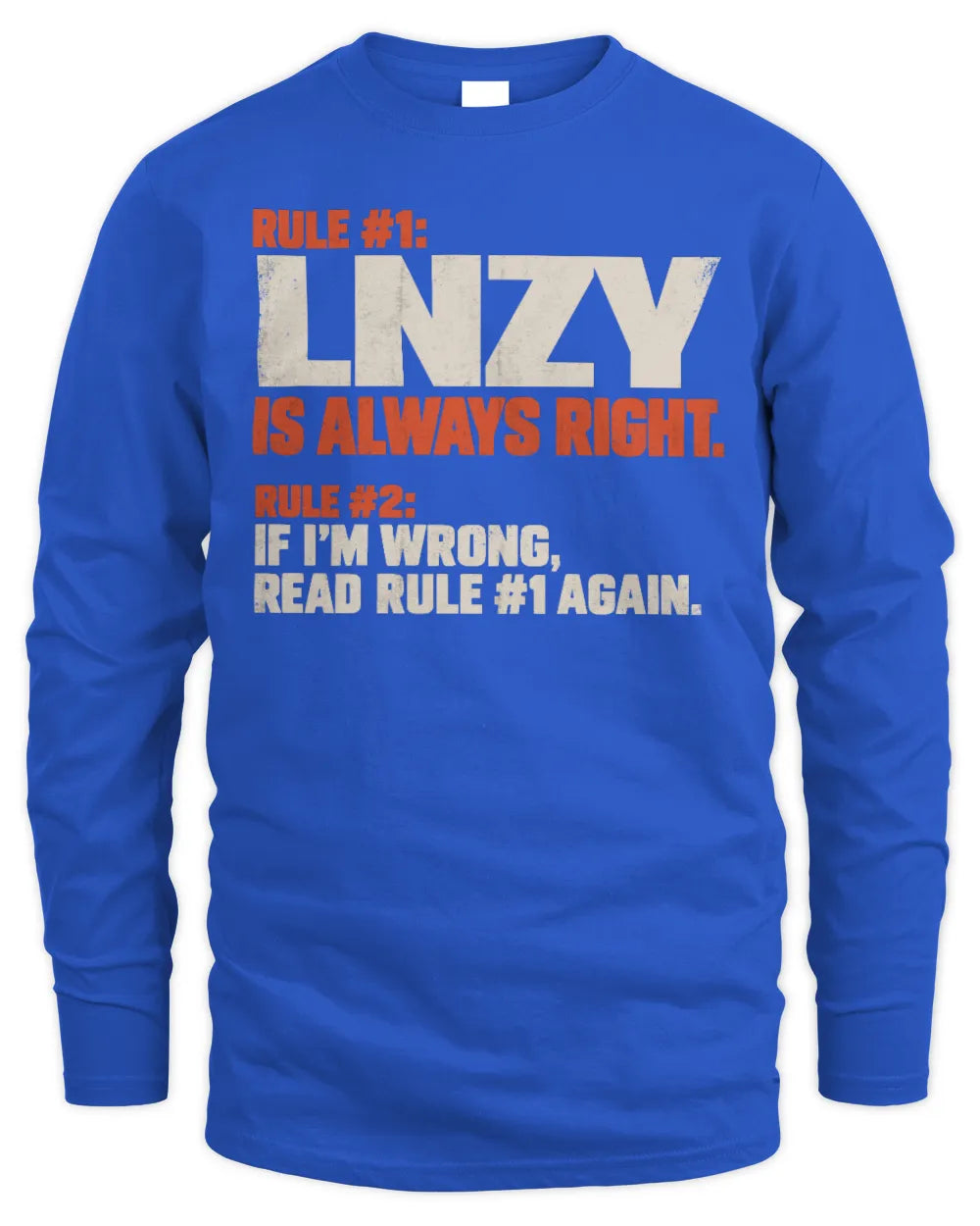 LNZY NP1-H006 
Always Right Personalized Name T-Shirt – Funny Custom Name Shirt - Men's Long Sleeved T-Shirt - Royal