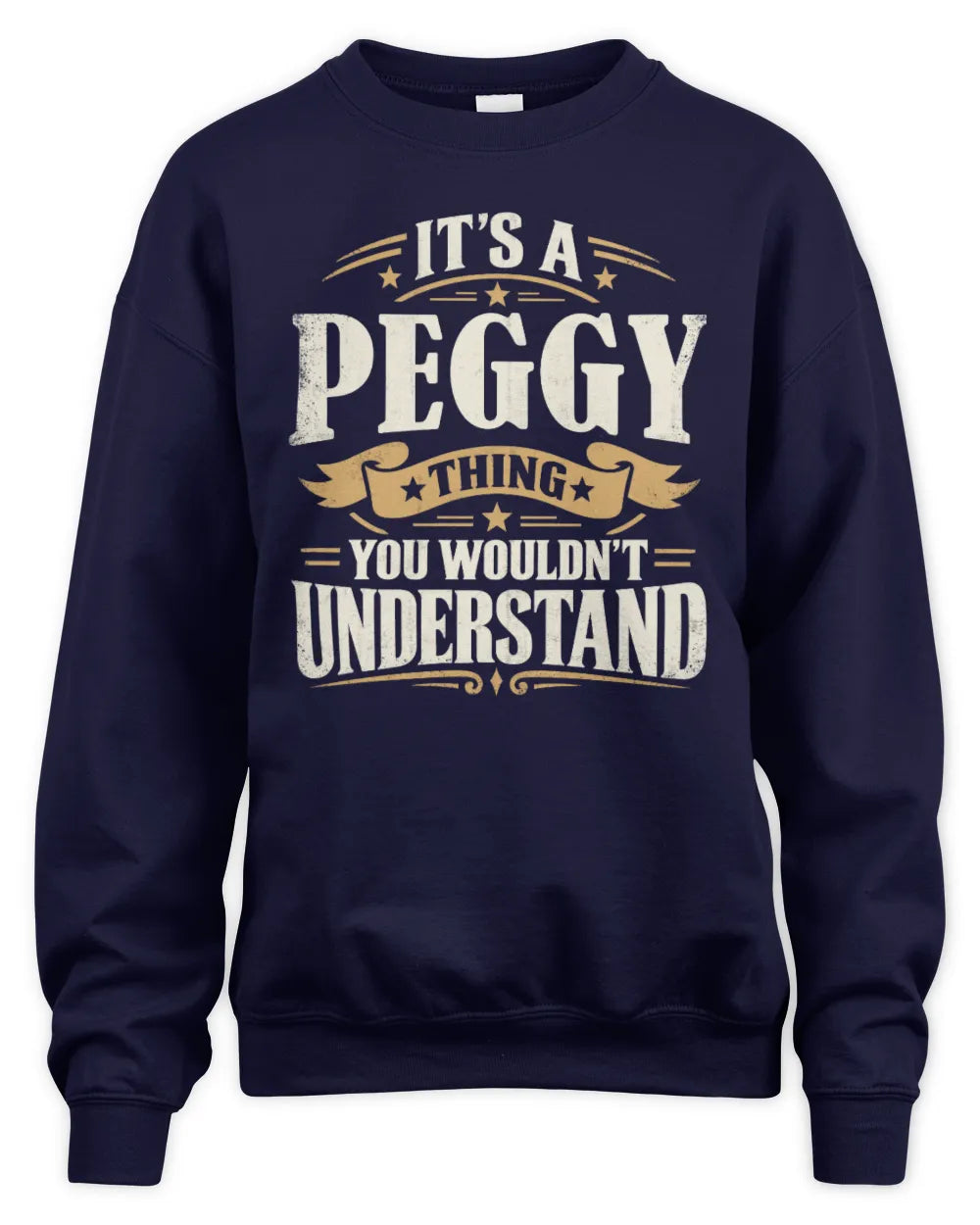 PEGGY P08 TH51 - Personalized “It’s a/an [NAME] Thing – You Wouldn’t Understand” Shirt - Unisex Sweatshirt - Navy