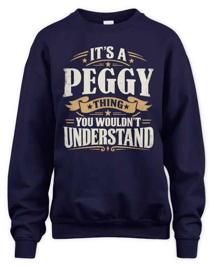 PEGGY P08 TH51 - Personalized “It’s a/an [NAME] Thing – You Wouldn’t Understand” Shirt - Unisex Sweatshirt - Navy