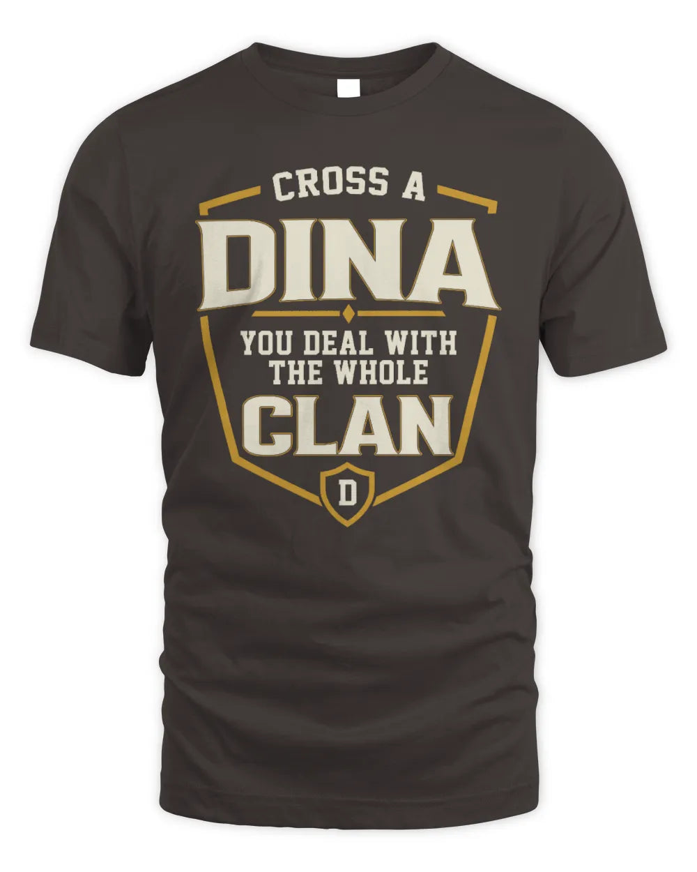 DINA NT1-K008 Cross A/An NAME, You Deal With the Whole Clan | Personalized Vintage T-Shirt - Unisex Standard T-Shirt - Dark Chocolate