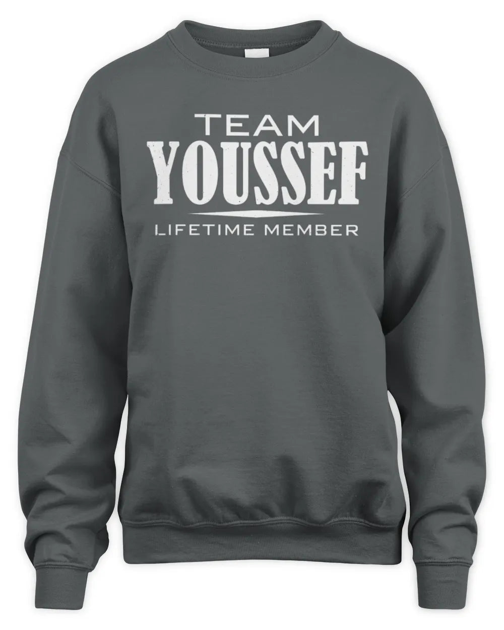 YOUSSEF BL62-K4-128 - Personalized “Team NAME Lifetime Member” - Unisex Sweatshirt - Charcoal