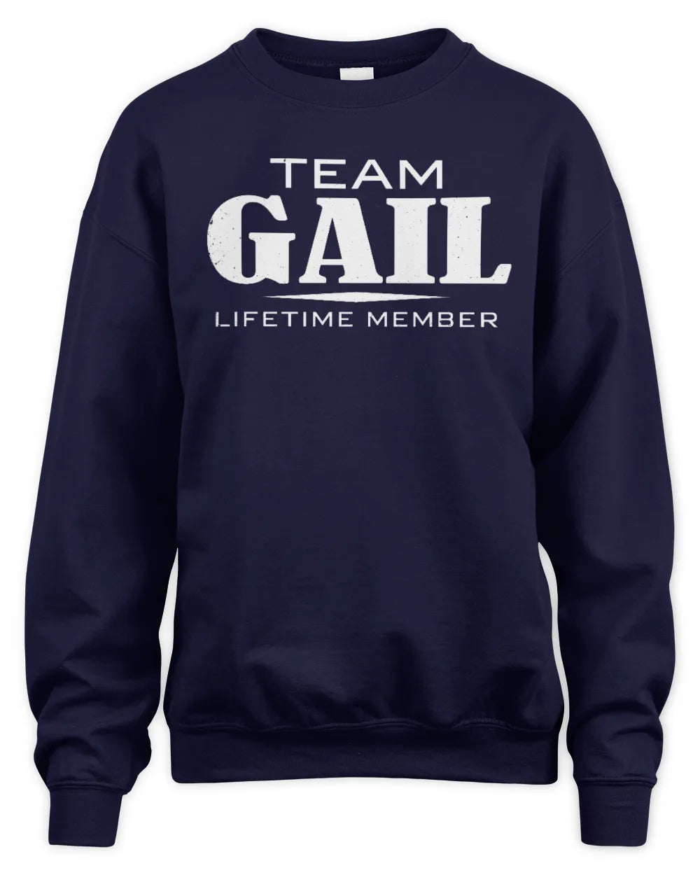 GAIL BL62-K4-128 - Personalized “Team NAME Lifetime Member” - Unisex Sweatshirt - Navy