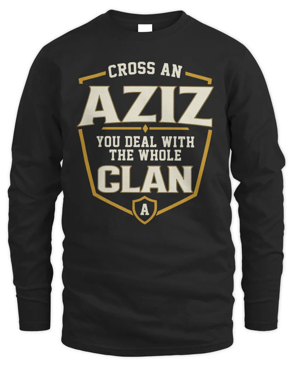 AZIZ NT1-K008 Cross A/An NAME, You Deal With the Whole Clan | Personalized Vintage T-Shirt - Men's Long Sleeved T-Shirt - Black