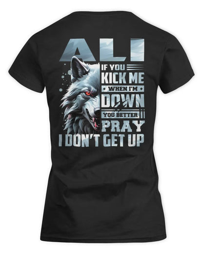 ALI AP62-K4-666 - Personalized Fierce Wolf Quote Apparel “If You Kick Me When I’m Down, You Better Pray I Don’t Get Up” - Women's Standard T-Shirt - Black