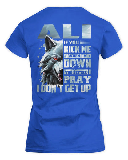 ALI AP62-K4-666 - Personalized Fierce Wolf Quote Apparel “If You Kick Me When I’m Down, You Better Pray I Don’t Get Up” - Women's Standard T-Shirt - Royal