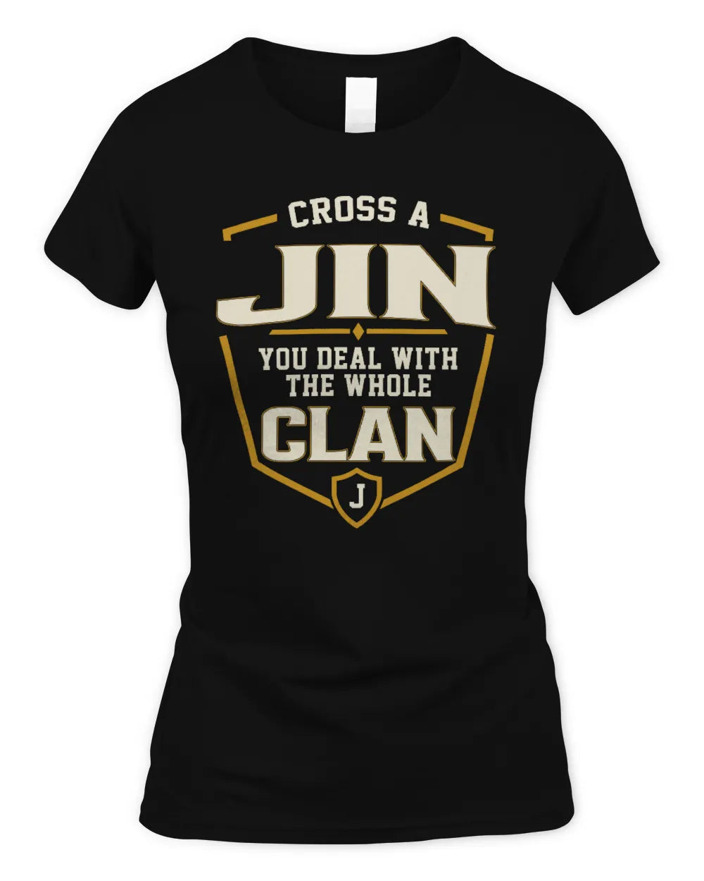 JIN NT1-K008 Cross A/An NAME, You Deal With the Whole Clan | Personalized Vintage T-Shirt - Women's Standard T-Shirt - Black