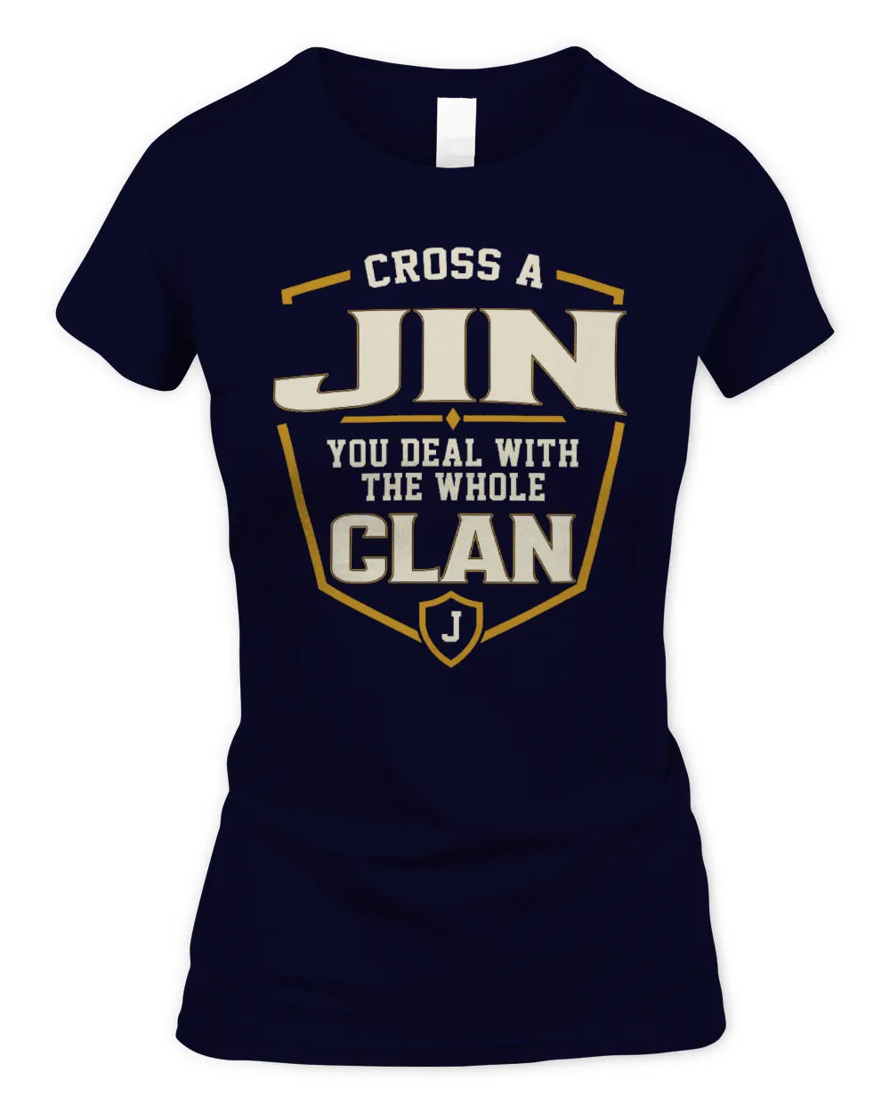 JIN NT1-K008 Cross A/An NAME, You Deal With the Whole Clan | Personalized Vintage T-Shirt - Women's Standard T-Shirt - Navy