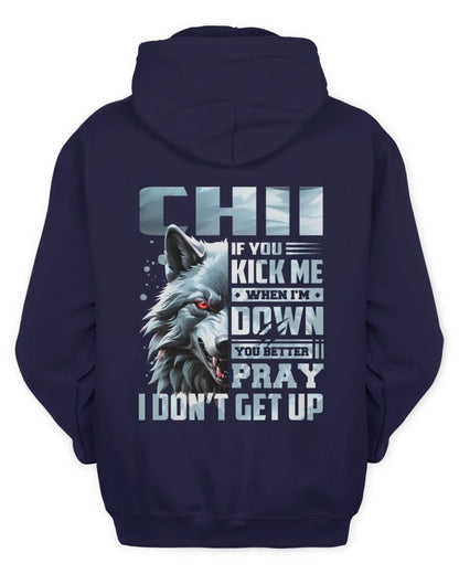 CHII AP62-K4-666 - Personalized Fierce Wolf Quote Apparel “If You Kick Me When I’m Down, You Better Pray I Don’t Get Up” - Unisex Hoodie - Navy