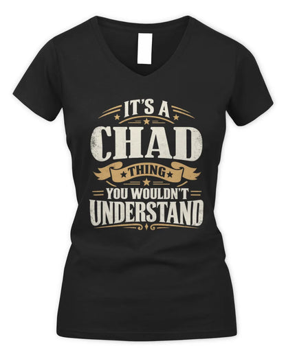 CHAD P08 TH51 - Personalized “It’s a/an [NAME] Thing – You Wouldn’t Understand” Shirt - Women's V-Neck T-Shirt - Black
