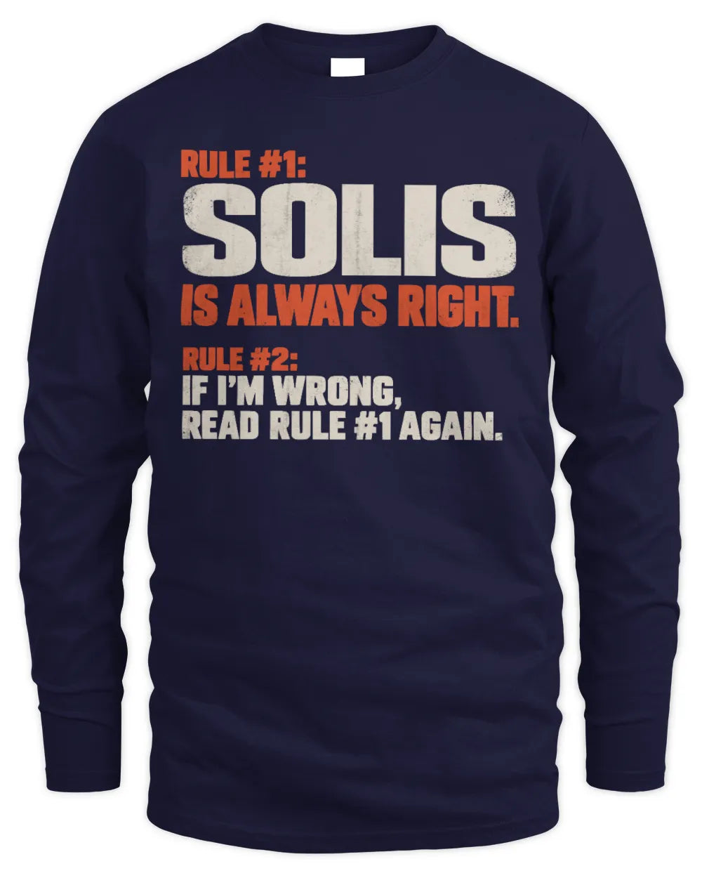 SOLIS NP1-H006 
Always Right Personalized Name T-Shirt – Funny Custom Name Shirt - Men's Long Sleeved T-Shirt - Navy