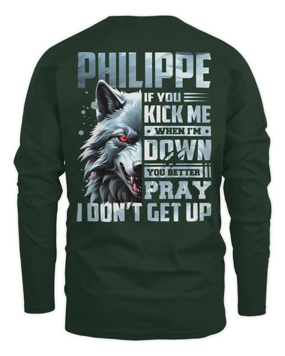 PHILIPPE AP62-K4-666 - Personalized Fierce Wolf Quote Apparel “If You Kick Me When I’m Down, You Better Pray I Don’t Get Up” - Men's Long Sleeved T-Shirt - Forest Green
