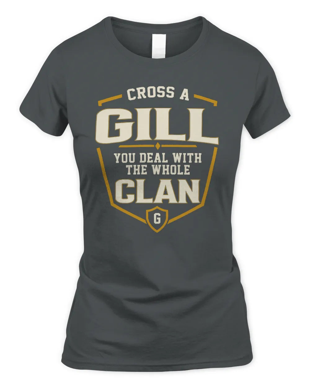GILL NT1-K008 Cross A/An NAME, You Deal With the Whole Clan | Personalized Vintage T-Shirt - Women's Standard T-Shirt - Charcoal