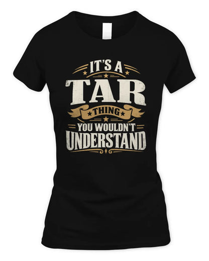 TAR P08 TH51 - Personalized “It’s a/an [NAME] Thing – You Wouldn’t Understand” Shirt - Women's Standard T-Shirt - Black