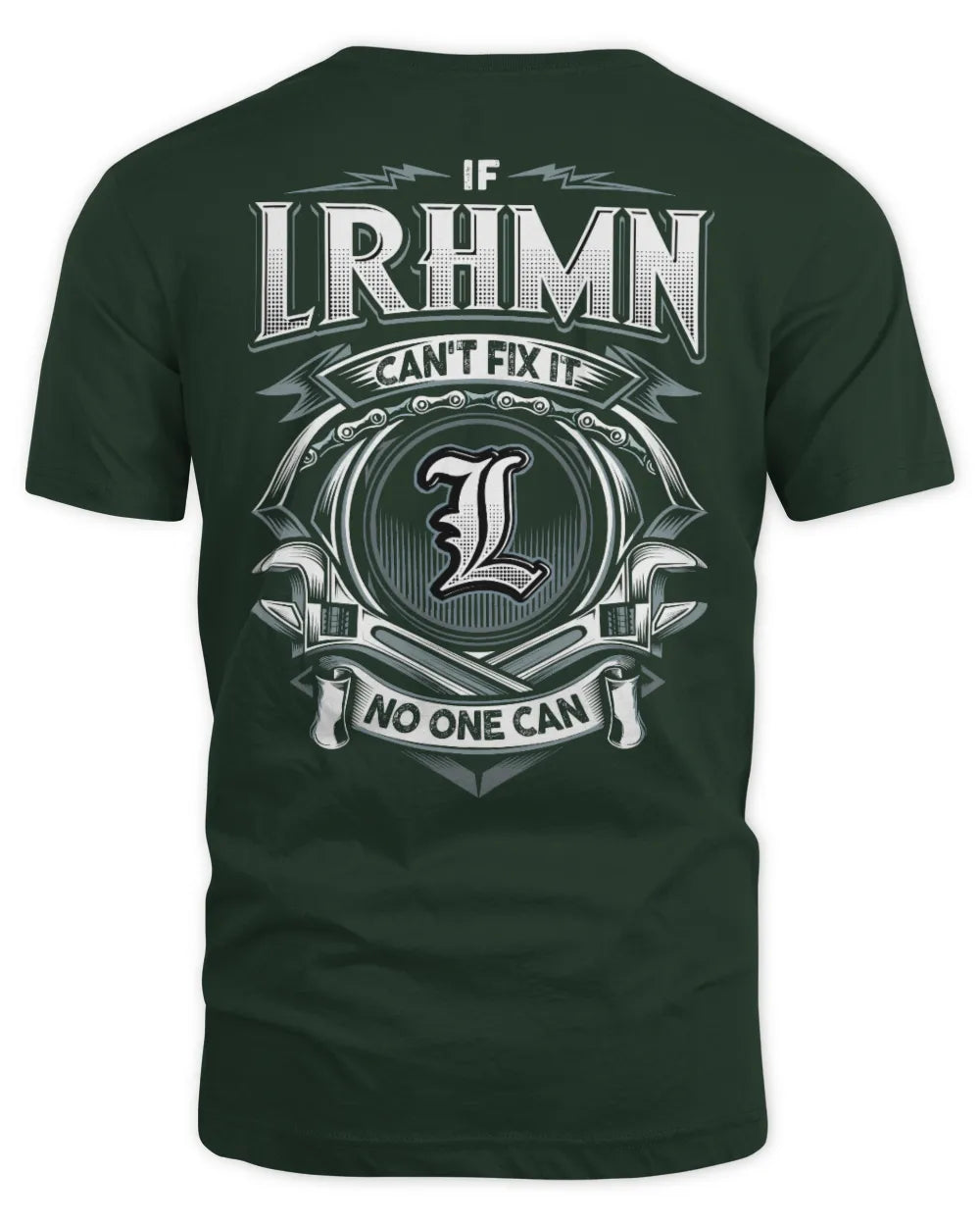 LRHMN AP81-K4-626 - Personalized Ahmed Quote Apparel “If Ahmed Can't Fix It, No One Can” - Unisex Standard T-Shirt - Forest Green