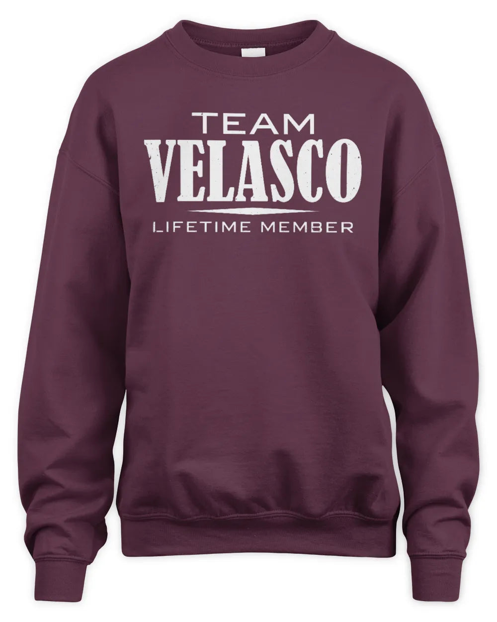 VELASCO BL62-K4-128 - Personalized “Team NAME Lifetime Member” - Unisex Sweatshirt - Maroon