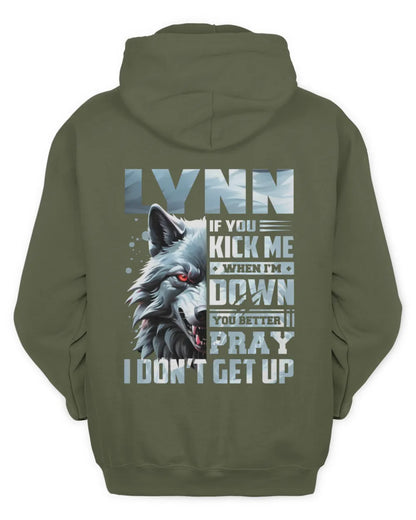 LYNN AP62-K4-666 - Personalized Fierce Wolf Quote Apparel “If You Kick Me When I’m Down, You Better Pray I Don’t Get Up” - Unisex Hoodie - Military Green