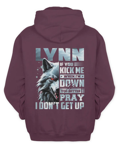 LYNN AP62-K4-666 - Personalized Fierce Wolf Quote Apparel “If You Kick Me When I’m Down, You Better Pray I Don’t Get Up” - Unisex Hoodie - Maroon