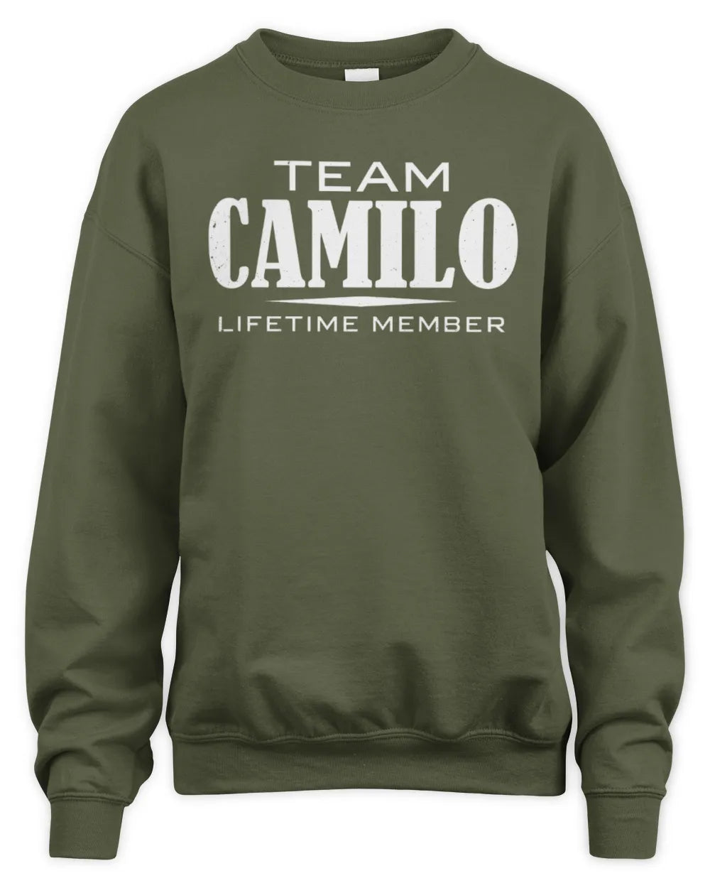 CAMILO BL62-K4-128 - Personalized “Team NAME Lifetime Member” - Unisex Sweatshirt - Military Green