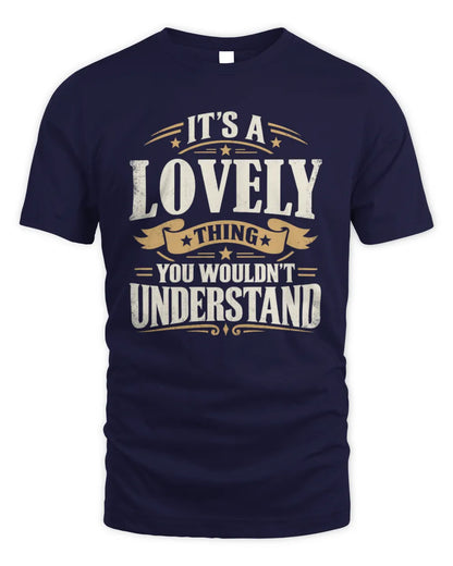 LOVELY P08 TH51 - Personalized “It’s a/an [NAME] Thing – You Wouldn’t Understand” Shirt - Unisex Standard T-Shirt - Navy