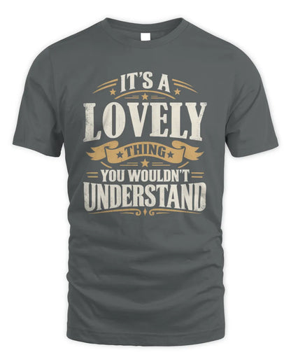 LOVELY P08 TH51 - Personalized “It’s a/an [NAME] Thing – You Wouldn’t Understand” Shirt - Unisex Standard T-Shirt - Charcoal