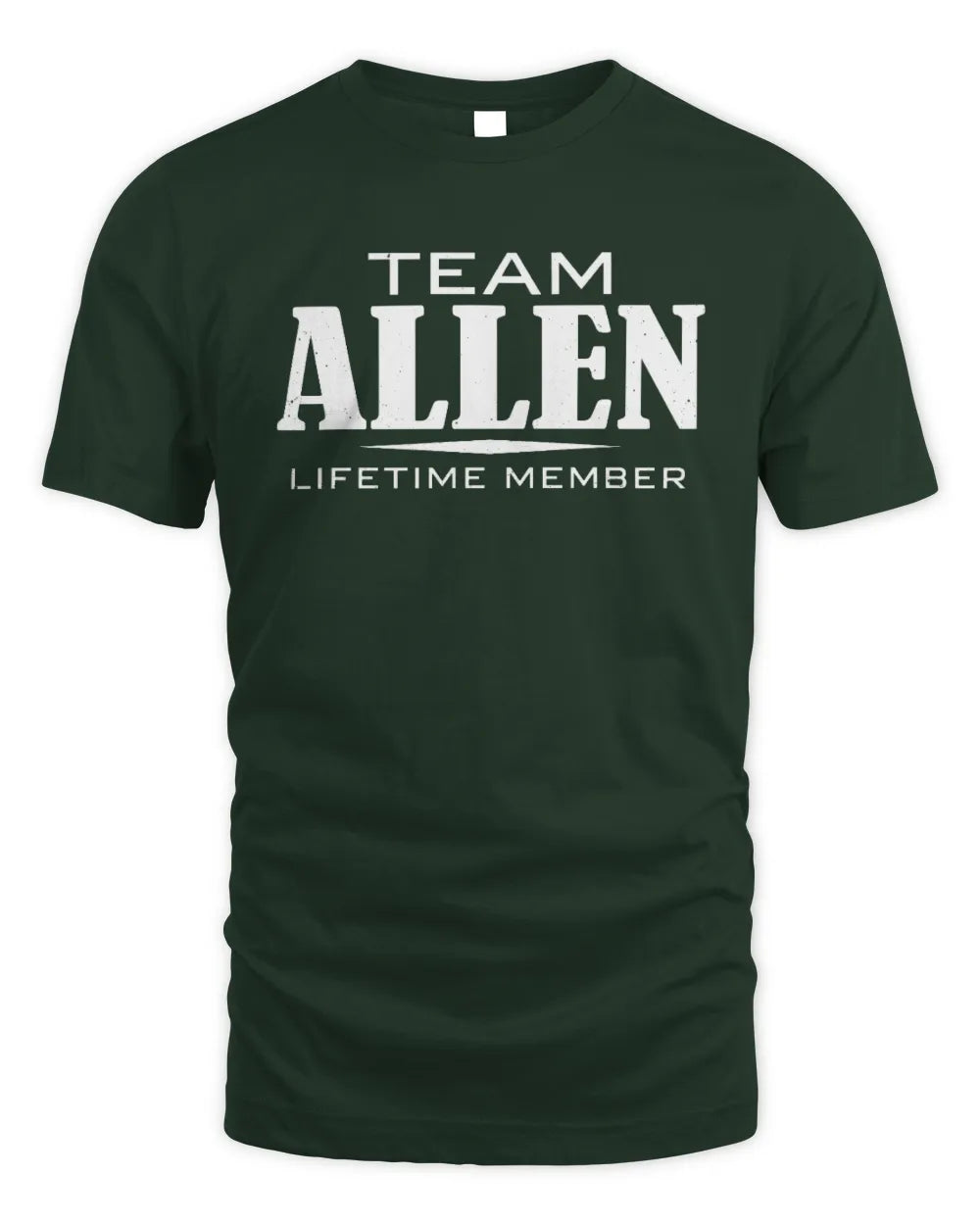 ALLEN BL62-K4-128 - Personalized “Team NAME Lifetime Member” - Unisex Standard T-Shirt - Forest Green