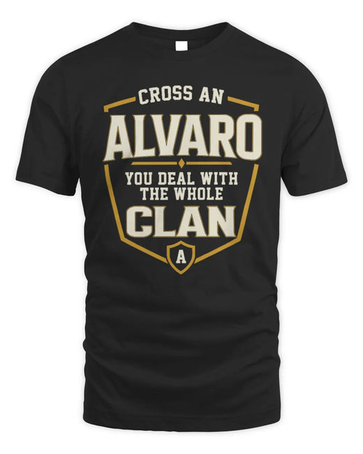 ALVARO NT1-K008 Cross A/An NAME, You Deal With the Whole Clan | Personalized Vintage T-Shirt