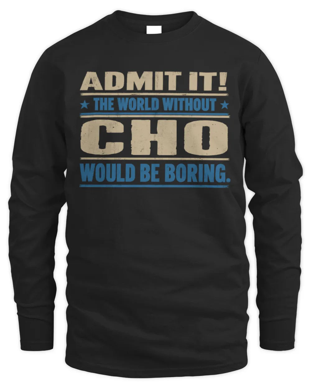 CHO TP68-K2-968 – Personalized Funny Quote Apparel “The World Without NAME Would Be Boring” - Men's Long Sleeved T-Shirt - Black
