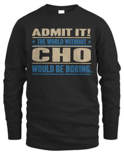 CHO TP68-K2-968 – Personalized Funny Quote Apparel “The World Without NAME Would Be Boring” - Men's Long Sleeved T-Shirt - Black