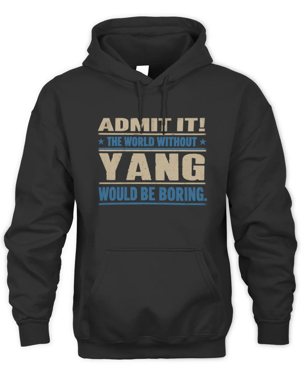 YANG TP68-K2-968 – Personalized Funny Quote Apparel “The World Without NAME Would Be Boring” - Unisex Hoodie - Black