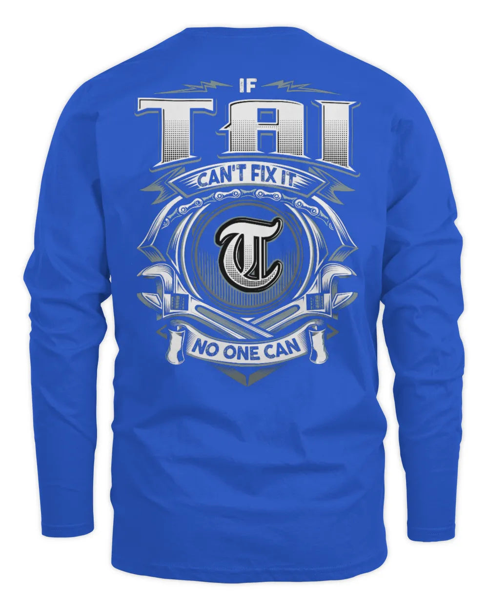 TAI AP81-K4-626 - Personalized Ahmed Quote Apparel “If Ahmed Can't Fix It, No One Can” - Men's Long Sleeved T-Shirt - Royal