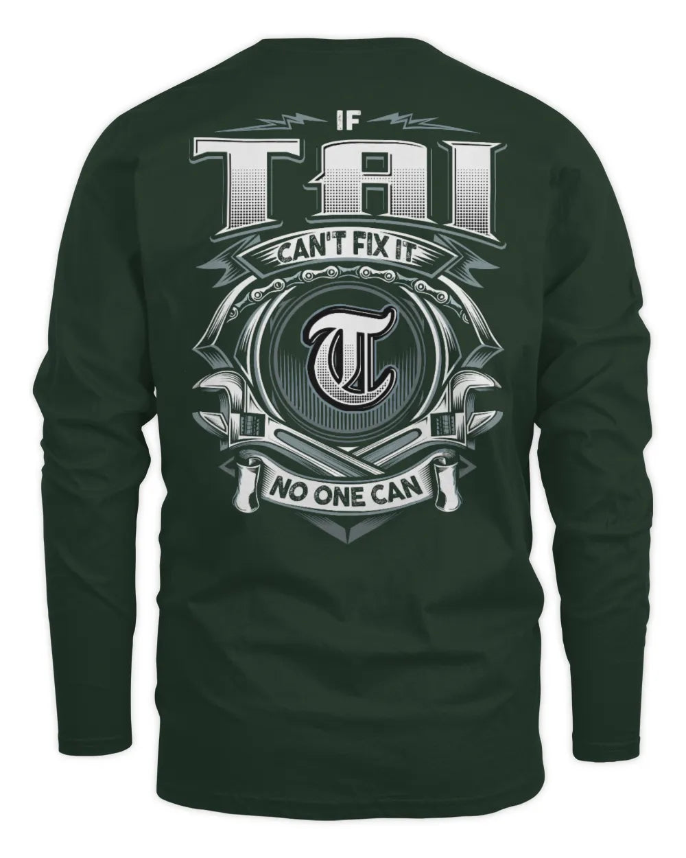 TAI AP81-K4-626 - Personalized Ahmed Quote Apparel “If Ahmed Can't Fix It, No One Can” - Men's Long Sleeved T-Shirt - Forest Green