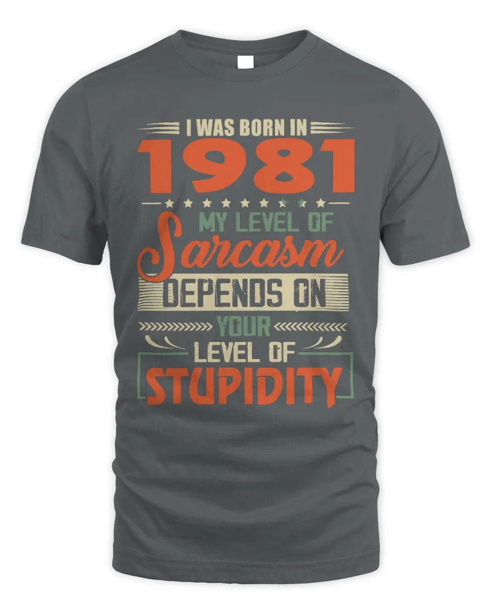 1981 HH89-K2 – Vintage Born to Be Sarcastic T-Shirt - Unisex Standard T-Shirt - Charcoal