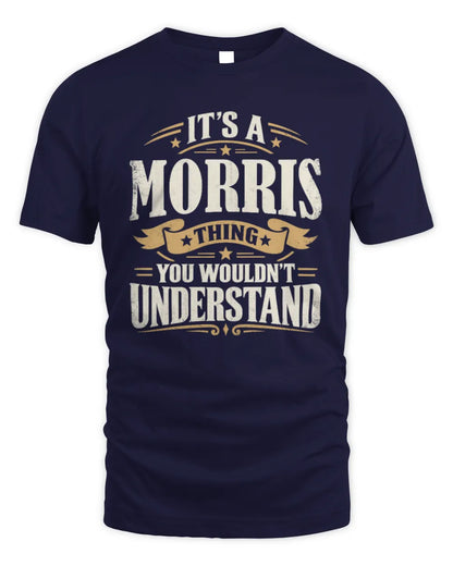 MORRIS P08 TH51 - Personalized “It’s a/an [NAME] Thing – You Wouldn’t Understand” Shirt - Unisex Standard T-Shirt - Navy