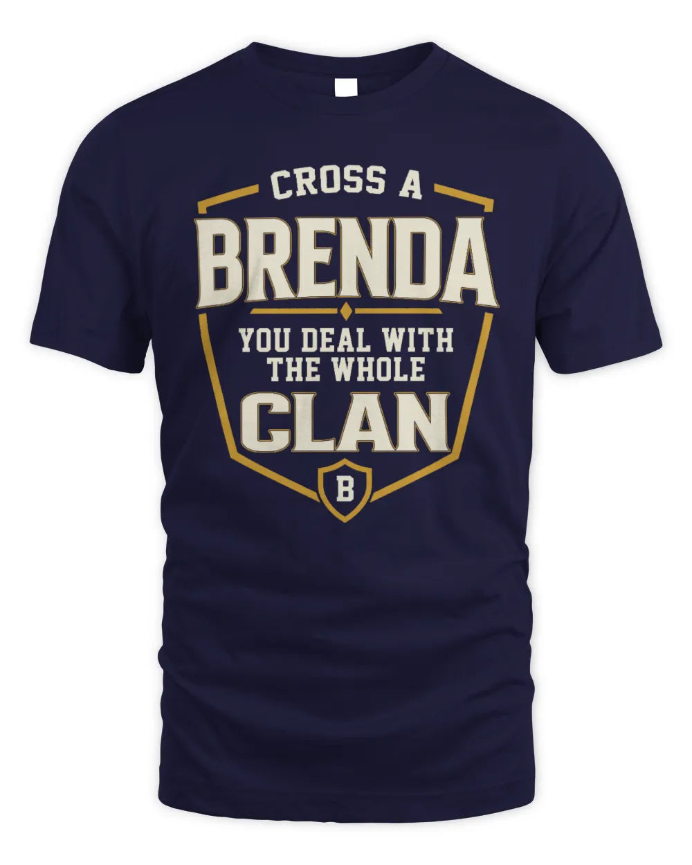 BRENDA NT1-K008 Cross A/An NAME, You Deal With the Whole Clan | Personalized Vintage T-Shirt - Unisex Standard T-Shirt - Navy
