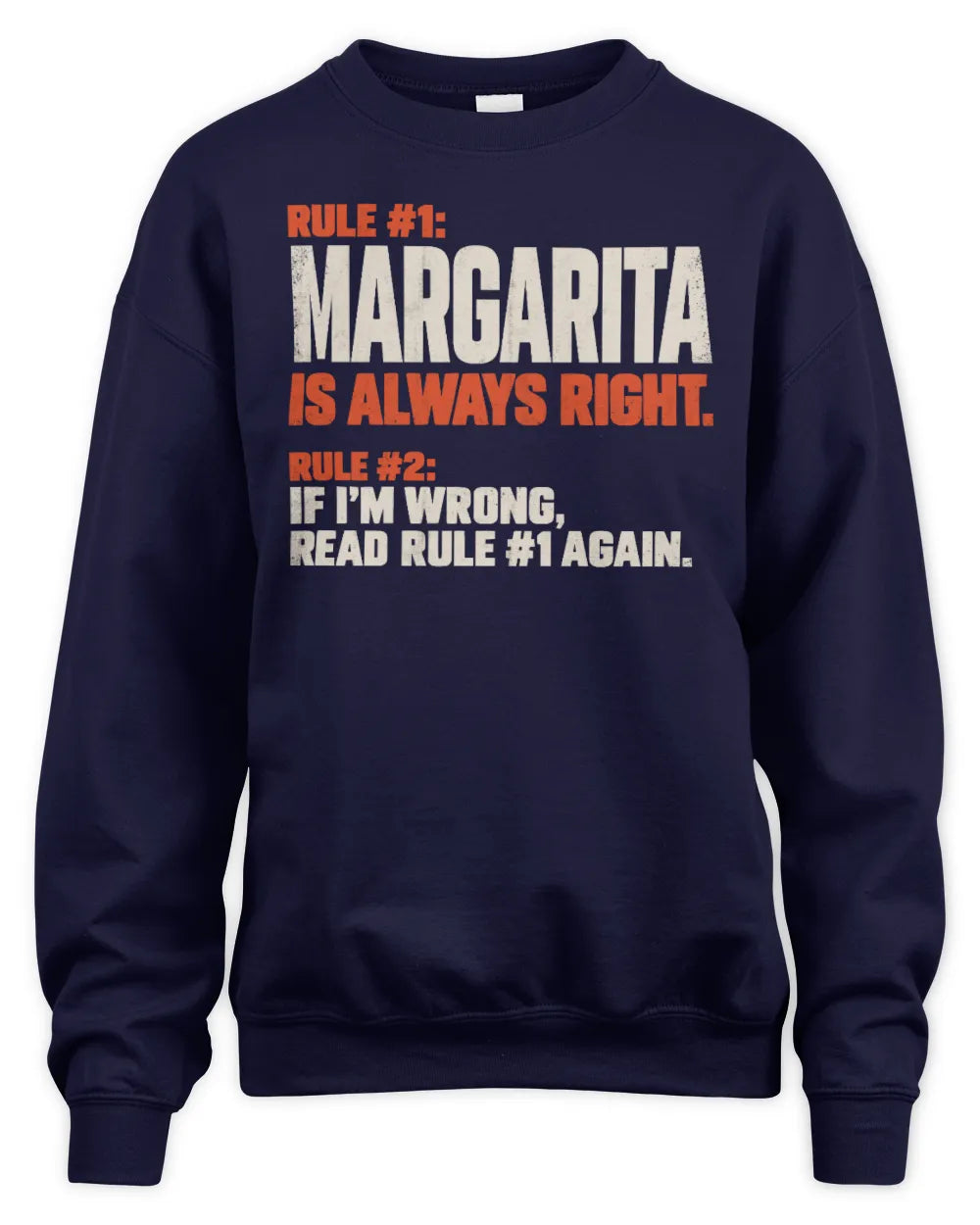 MARGARITA NP1-H006 - Always Right Personalized Name T-Shirt – Funny Custom Name Shirt - Unisex Sweatshirt - Navy