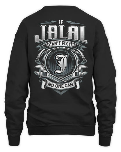 JALAL AP81-K4-626 - Personalized Ahmed Quote Apparel “If Ahmed Can't Fix It, No One Can” - Unisex Sweatshirt - Black