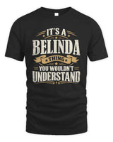 BELINDA P08 TH51 - Personalized “It’s a/an [NAME] Thing – You Wouldn’t Understand” Shirt - Unisex Standard T-Shirt - Black