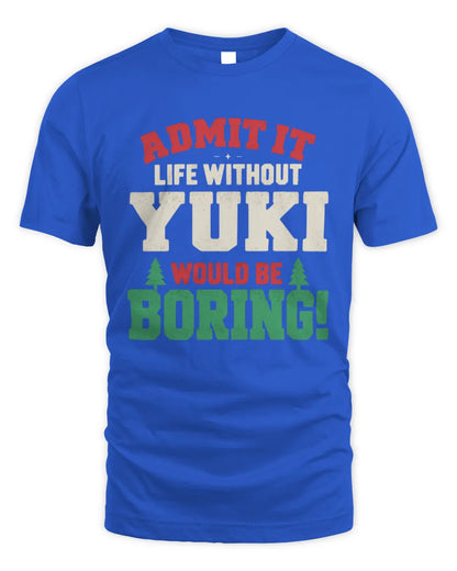 YUKI P5 TH08 Christmas T-Shirt – “Life Without NAME Would Be Boring” - Unisex Standard T-Shirt - Royal