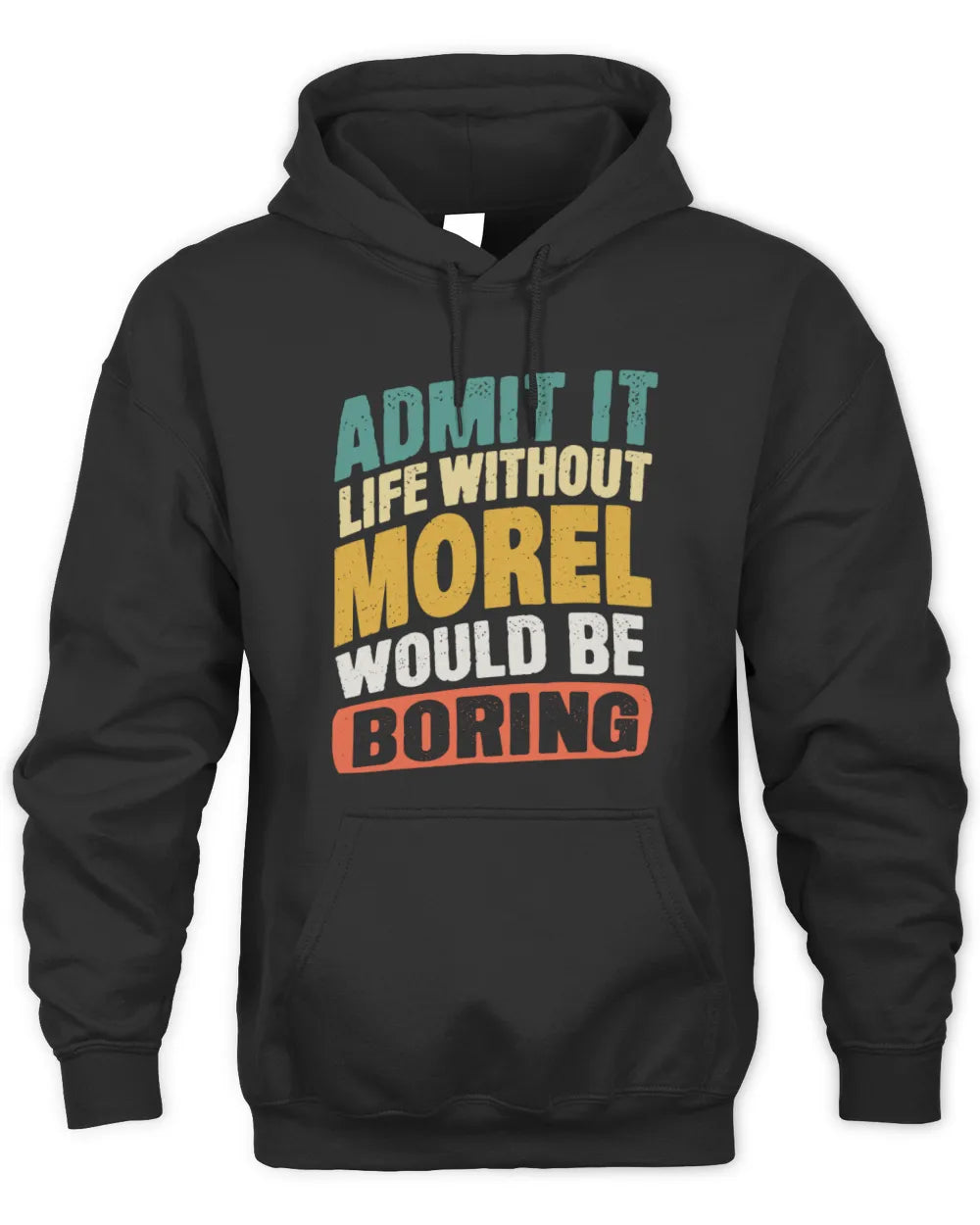 MOREL TP88-K4-229
Personalized Funny Quote Apparel “Life Without NAME Would Be Boring” - Unisex Hoodie - Black