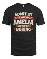 AMELIA P4 KT003 Personalized Funny Quote Apparel “Life Without NAME Would Be Boring” - Unisex Standard T-Shirt - Black