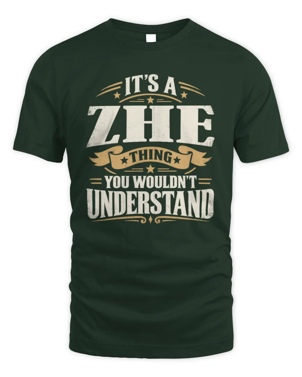 ZHE P08 TH51 - Personalized “It’s a/an [NAME] Thing – You Wouldn’t Understand” Shirt - Unisex Standard T-Shirt - Forest Green