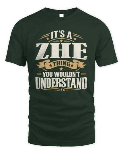 ZHE P08 TH51 - Personalized “It’s a/an [NAME] Thing – You Wouldn’t Understand” Shirt - Unisex Standard T-Shirt - Forest Green